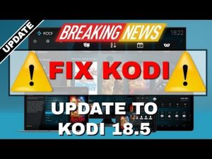 Read more about the article KODI UPDATE – Fix Kodi with kodi 18.5 !! * install kodi on firestick*